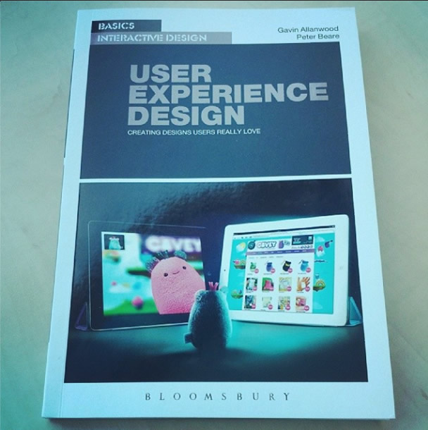 User experience design book - Creating designs users really love By Gavin Allanwood and Peter Beare